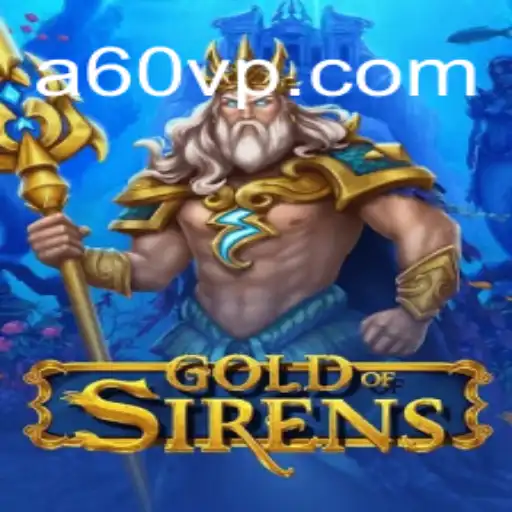 GoldofSirens: Uma Experiência de Jogo Única com A60V.com